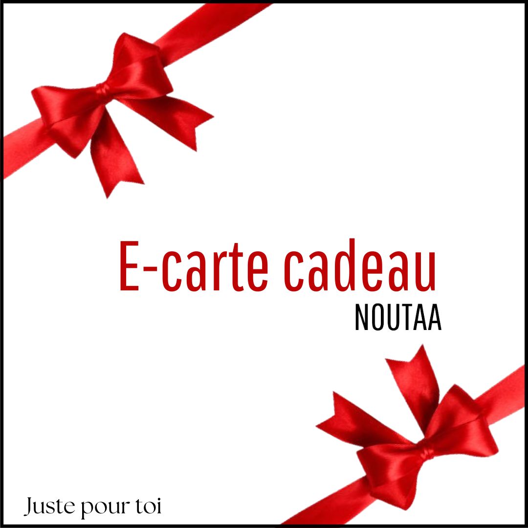 E-Carte Cadeau Noutaa – Offrez la liberté de choisir
